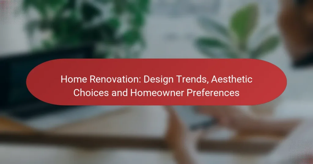 Renovación del Hogar: Tendencias de Diseño, Elecciones Estéticas y Preferencias de los Propietarios