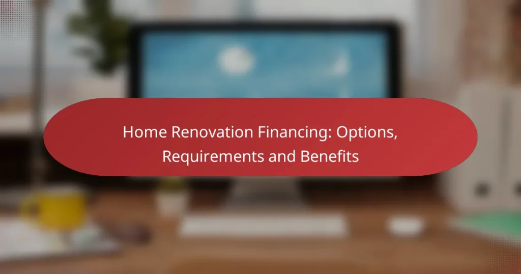 Financiamiento para Renovación del Hogar: Opciones, Requisitos y Beneficios