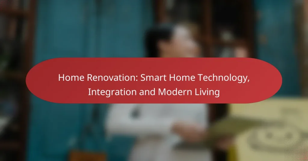 Renovación de Hogar: Tecnología de Hogar Inteligente, Integración y Vida Moderna