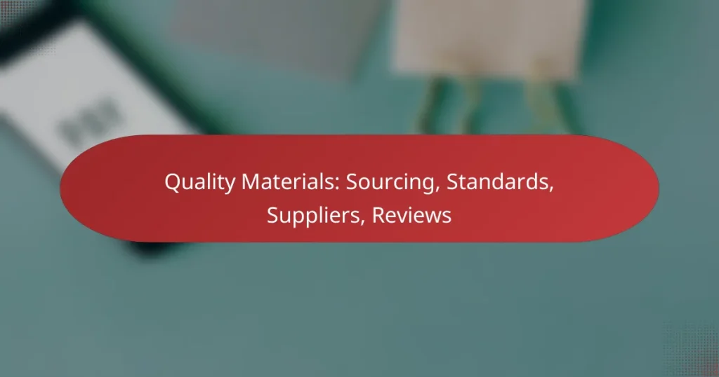 Materiales de Calidad: Abastecimiento, Normas, Proveedores, Reseñas